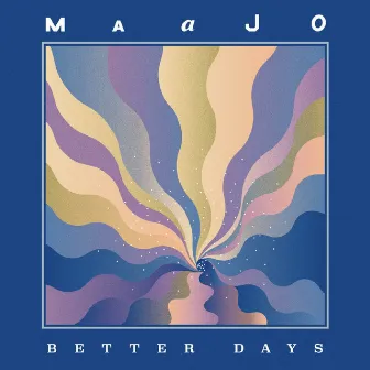 Better Days by Maajo