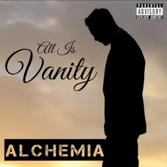 All Is Vanity by Alchemia