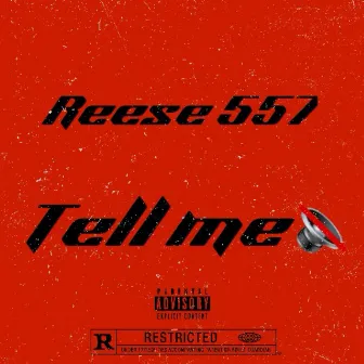 Tell Me by Reese Da Yungin'