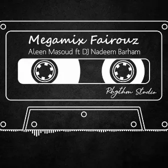 Fairouz Mix/ الين مسعود -فيروزيات مكس (DJ Version) by Aleen Masoud