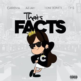 That's Facts (feat. Azjah, Toni Romiti & Ty Dolla $ign) by DJ Carisma