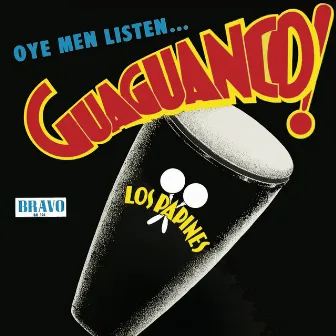 Oye Men Listen… Guaguanco! by Los Papines