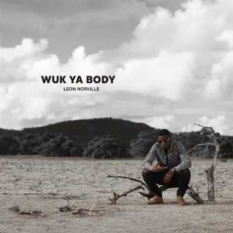 Wuk Ya Body by Leon Norville