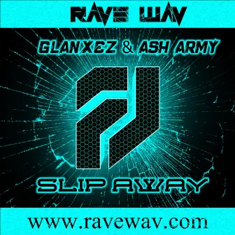 SLIP AWAY by Ash Army