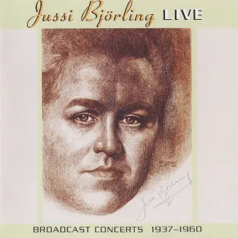 Jussi Björling Live: Broadcast Concerts by Erno Rapee