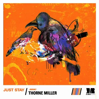 Just Stay by Thorne Miller