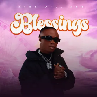 Blessings by Dabo Williams