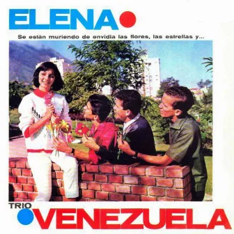 Elena by Trio Venezuela