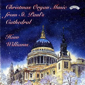 Christmas Organ Music from St. Paul's Cathedral by Huw Williams