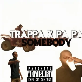 Sombody by Trappa