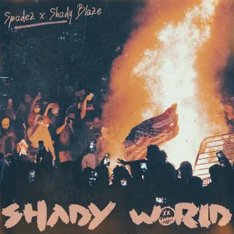 Shady World by Shady Blaze