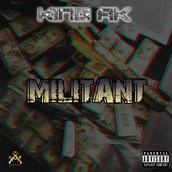 Militant by KING A-K