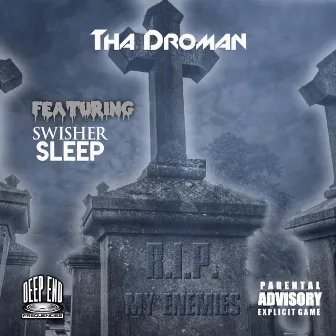 R.I.P. My Enemies by Tha Droman