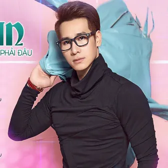 Tuyển Tập Bài Hát Hit Của Chu Bin by Chu Bin