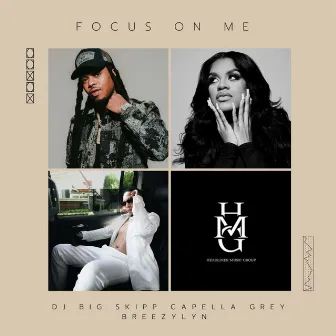 Focus on Me by BreezyLYN