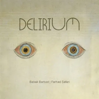 Delirium by Babak Barbod