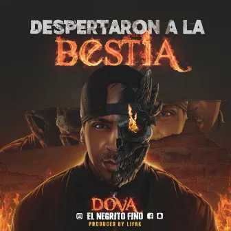 Despertaron A La Bestia by Dova el Negrito Fino