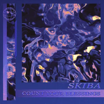 Count Your Blessings by SKIBA