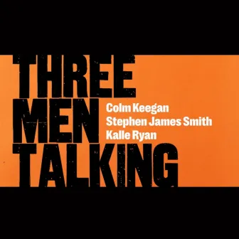 Three Men Talking by Stephen James Smith