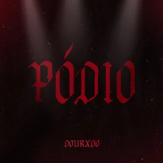 Pódio by dourxdo