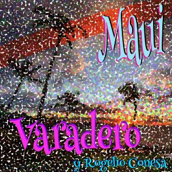 Maui by Varadero