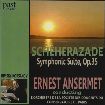 Rimsky-Korsakov: Scheherazade Symphonic Suite, Op.35 by L'Orchestre De La Société Des Concerts Du Conservatoire De Paris