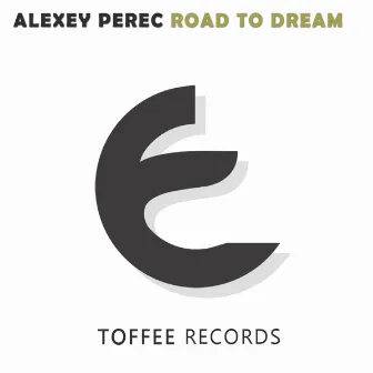 Road to Dream (Original Mix) by Alexey Perec