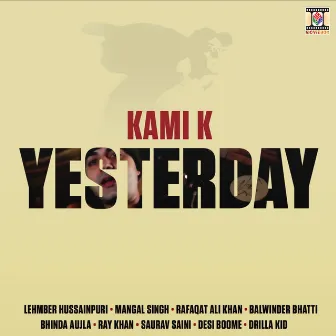 Yesterday by Kami K