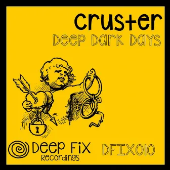 Deep Dark Days by Cruster