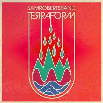 TerraForm by Sam Roberts Band