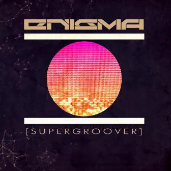 Supergroover by Enigma