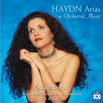 Haydn Arias & Orchestral Music by Sara Macliver