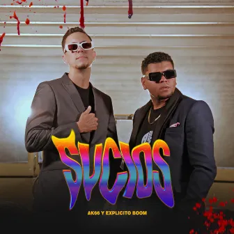 Sucios by Explicito Boom