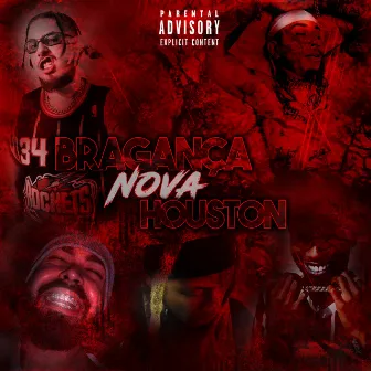 Bragança Nova Houston by Dukepurpp