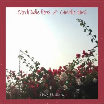 Contradictions & Conflictions by Vday