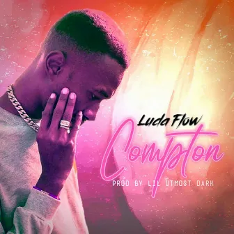 Compton by Luda Flow