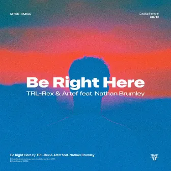 Be Right Here by TRL-Rex