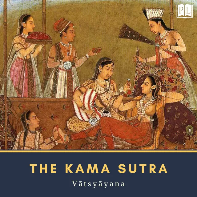 Part 2, Chapter 4.2 - The Kama Sutra