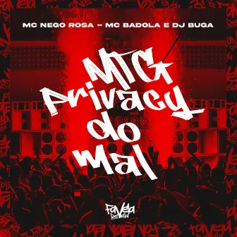 Mtg Privacy do Mal by MC Nego Rosa