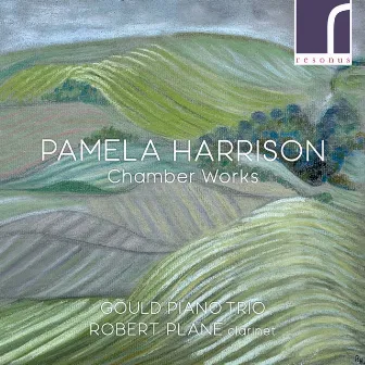 Pamela Harrison: Chamber Works by Pamela Harrison