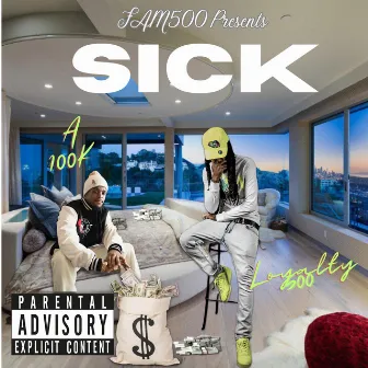 Sick by Loyalty500