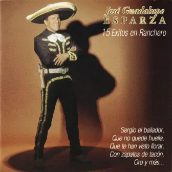 15 Exitos En Ranchero by José Guadalupe Esparza