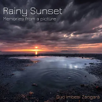 Rainy Sunset - Memories from a picture by Duo Imbesi Zangarà