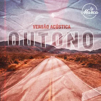 Outono (Acustic Session) by La.Marca