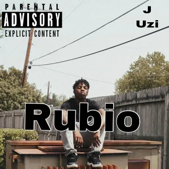 Rubio by J Uzi