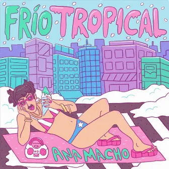 Frío Tropical - EP by Ana Macho