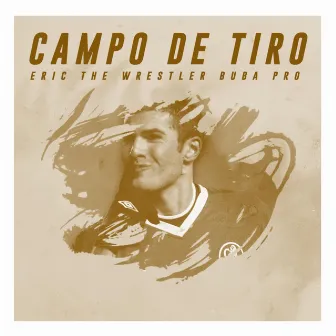 Campo de Tiro by Eric The Wrestler