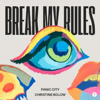 Break My Rules by Panic City