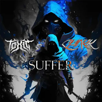 SUFFER by TOXIC