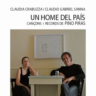 Un Home del País (Cançons I Records de Pino Piras) by Claudia Crabuzza